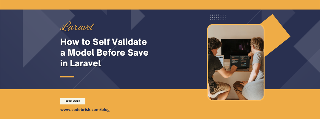 How to Self Validate Eloquent Model Before Save in Laravel cover image